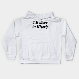 I Believe In Myself Kids Hoodie